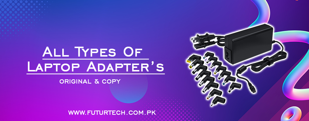 biggest laptop parts supplier in pakistan laptop adapters